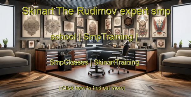 Skinart The Rudimov expert smp school | SmpTraining | SmpClasses | SkinartTraining-Czech Republic